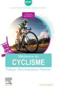 Médecine du cyclisme. Pratiques, recommandations, prévention - Maillot Jacky - Ferrand-Prévôt Pauline