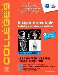 Imagerie médicale. Radiologie et médecine nucléaire, 3e édition - COLLEGE DES ENSEIGNA