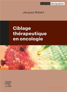 Ciblage thérapeutique en oncologie - Robert Jacques
