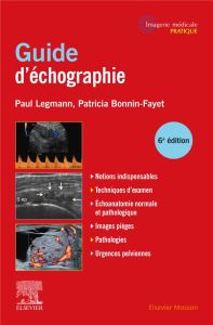 Guide pratique d'échographie - Legmann Paul - Bonnin-Fayet Patricia