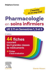 Pharmacologie en soins infirmiers. UE 2.11 en Semestres 1, 3 et 5 - Cornec Stéphane