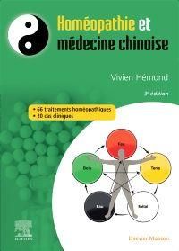 Homéopathie et médecine chinoise. 3e édition - Hémond Vivien