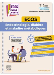 ECOS Endocrinologie, diabétologie et maladies métaboliques. ECOS à la carte - COLLEGE DES ENSEIGNA