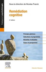Remédiation cognitive. 3e édition - Franck Nicolas - Besche-Richard Chrystel