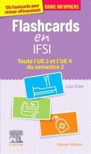 Flashcards en IFSI. Toute l'UE 2 et l'UE 4 du semestre 2 - Violet Julie