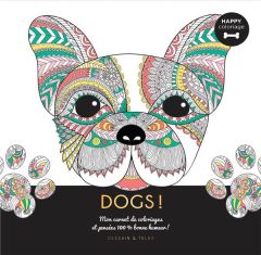 Dogs ! Mon carnet de coloriages & messages 100 % bonne humeur ! - Jeuge-Maynart Isabelle - Stora Ghislaine