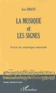 La musique et les signes. Précis de sémiotique musicale - Tarasti Eero - Charles Daniel - Gorge Emmanuel