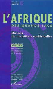 L'Afrique des Grands Lacs. Dix ans de transitions conflictuelles, Annuaire, Edition 2005-2006 - Reyntjens Filip - Marysse Stefaan