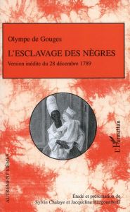 L'esclavage des nègres ou l'heureux naufrage - Gouges Olympe de - Chalaye Sylvie - Razgonnikoff J