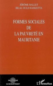 Formes sociales de la pauvreté en Mauritanie - Ballet Jérôme - Ould Hamzetta bilal