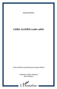 Libre Algérie (1986-1988) - Simon Jacques