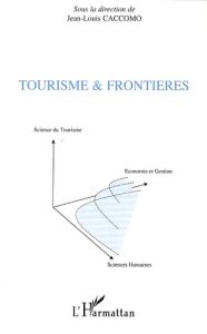 Tourisme et frontières. Les actes des journées académiques du tourisme - Caccomo Jean-Louis