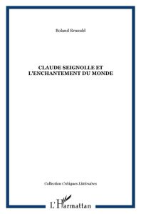 Claude Seignolle et l'enchantement du monde - Ernould Roland