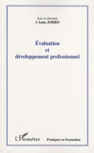 Evaluation et développement professionnel - Jorro Anne - Bart Daniel - Bedin Véronique - Bélai