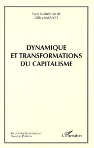 Dynamique et transformations du capitalisme - Rasselet Gilles