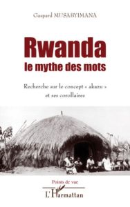 Le Rwanda tel qu'ils l'ont vu. Un siècle de regards européens (1862-1962) - Delforge Jacques - Reyntjens Filip