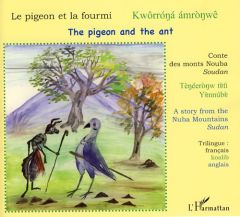 Le pigeon et la fourmi. Edition trilingue français - koalib - anglais - Quint Nicolas