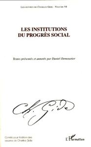 Les institutions du progrès social - Gide Charles - Demoustier Danièle