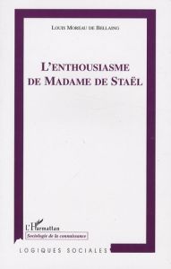 L'enthousiasme de Madame de Staël - Moreau de Bellaing Louis