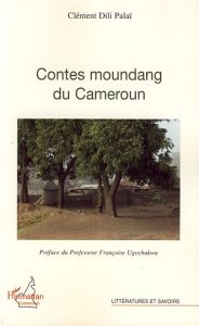 Contes moundang du Cameroun - Dili Palaï Clément - Ugochukwu Françoise