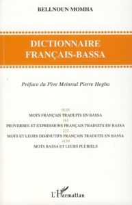 Dictionnaire Français-Bassa - Momha Bellnoun - Hegba Meinrad Pierre