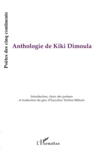 Anthologie de Kiki Dimoula - Dimoula Kiki - Trichon-Milsani Eurydice