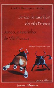 Jerico, le taurillon de Vila Franca. Edition bilingue français-portugais - Henriques Pereira Carlos - Pesme Blandine