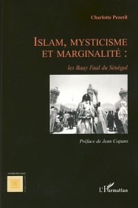 Islam, mysticisme et marginalité : les Baay Faal du Sénégal - Pezeril Charlotte - Copans Jean