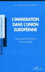 L'immigration dans l'Union européenne - Bertrand Christine