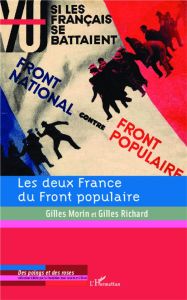 Les deux France du Front populaire. Chocs et contre-chocs - Morin Gilles - Richard Gilles - Agosti Aldo - Bens
