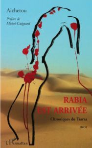 Rabia est arrivée. Chroniques du Trarza - Hadi Aichetou