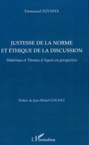 Justesse de la norme et éthique de la discussion. Habermas et Thomas d'Aquin en perspective - Nzumya Emmanuel - Counet Jean-Michel