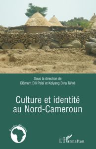 Culture et identité au Nord-Cameroun - Dili Palaï Clément