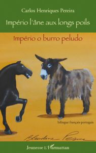Império, l'âne aux longs poils. Bilingue français-portugais - Henriques Pereira Carlos - Pesme Blandine