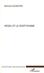 Hegel et le scepticisme - Quentin Bertrand