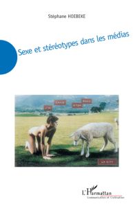 Sexe et stéréotypes dans les médias - Hoebeke Stéphane
