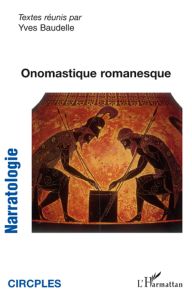 Narratologie N° 9 : Onomastique romanesque - Baudelle Yves