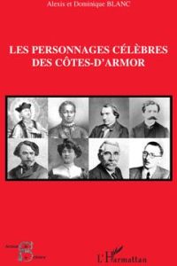Les personnages célèbres des Côtes-d'Armor - Blanc Alexis - Blanc Dominique