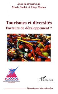 Tourismes et diversités. Facteurs de développement ? - Sarlet Marie M. - Manço Altay