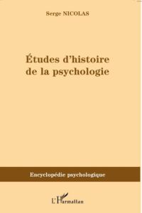 Etudes d'histoire de la psychologie - Nicolas Serge