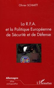 La RFA et la Politique Européenne de Sécurité et de Défense - Schmitt Olivier