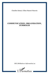 MEI N° 29 : Communication, organisation, symboles - Batazzi Claudine - Masoni Lacroix Céline