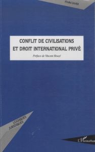 Conflit de civilisations et droit international privé - Zaher Khalid - Heuzé Vincent