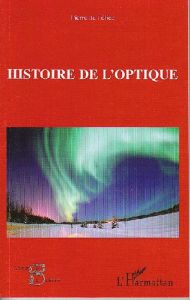 Histoire de l'optique - Félice Pierre de