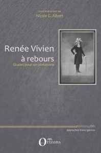 Renée Vivien à rebours. Etudes pour un centenaire - Albert Nicole G.