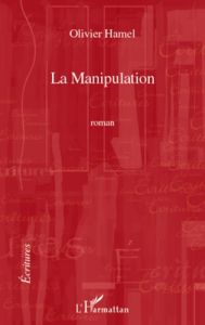 La Manipulation - Hamel Olivier