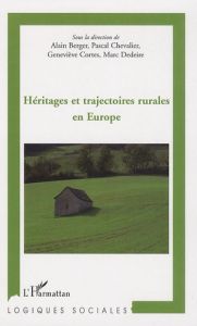 Héritages et trajectoires rurales en Europe - Berger Alain - Chevalier Pascal - Cortes Geneviève