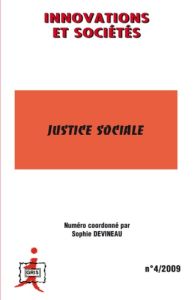 Innovations et Sociétés N° 4/2009 : Justice sociale - Devineau Sophie - Pfefferkorn Roland - Bihr Alain