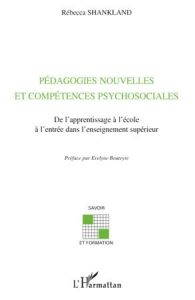 Pédagogies nouvelles et compétences psychosociales - Shankland Rebecca - Bouteyre Evelyne