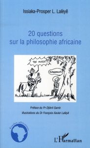 20 questions sur la philosophie africaine - Lalèyê Issiaka-Prosper - Samb Djibril - Lalèyê Fra